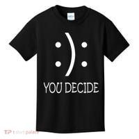 Happy Or Sad You Decide Smile Frown Kids T-Shirt thumb 0