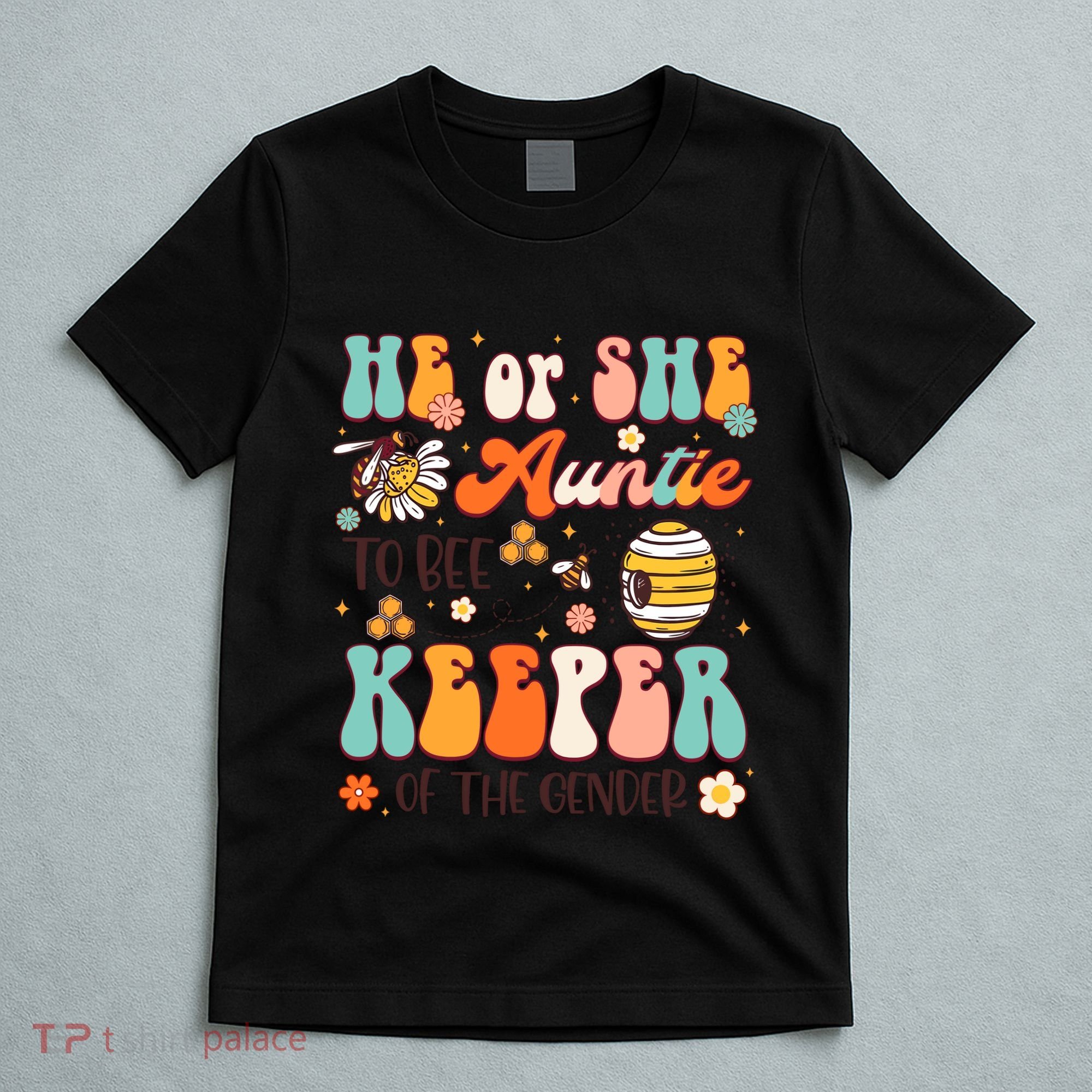 He Or She Auntie To Bee Keeper Of The Gender Reveal Groovy T-Shirt