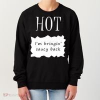 Hot I'm Bringing Saucy Back Women's Sweatshirt thumb 0