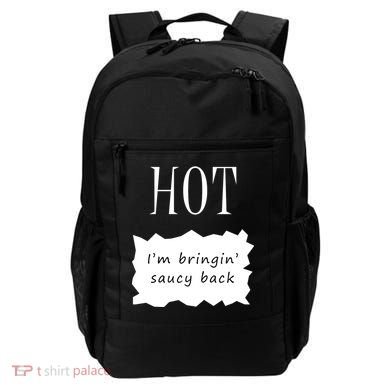 Hot I'm Bringing Saucy Back Backpack