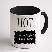 Hot I'm Bringing Saucy Back Coffee Mug thumb 1