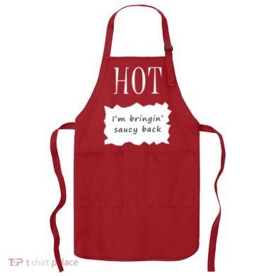 Hot I'm Bringing Saucy Back Apron