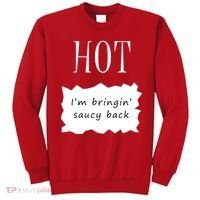 Hot I'm Bringing Saucy Back Sweatshirt thumb 0