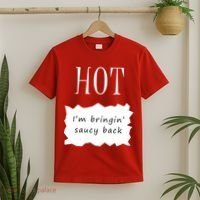 Hot I'm Bringing Saucy Back T-Shirt thumb 2
