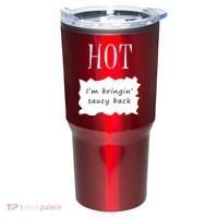 Hot I'm Bringing Saucy Back Tumbler thumb 0