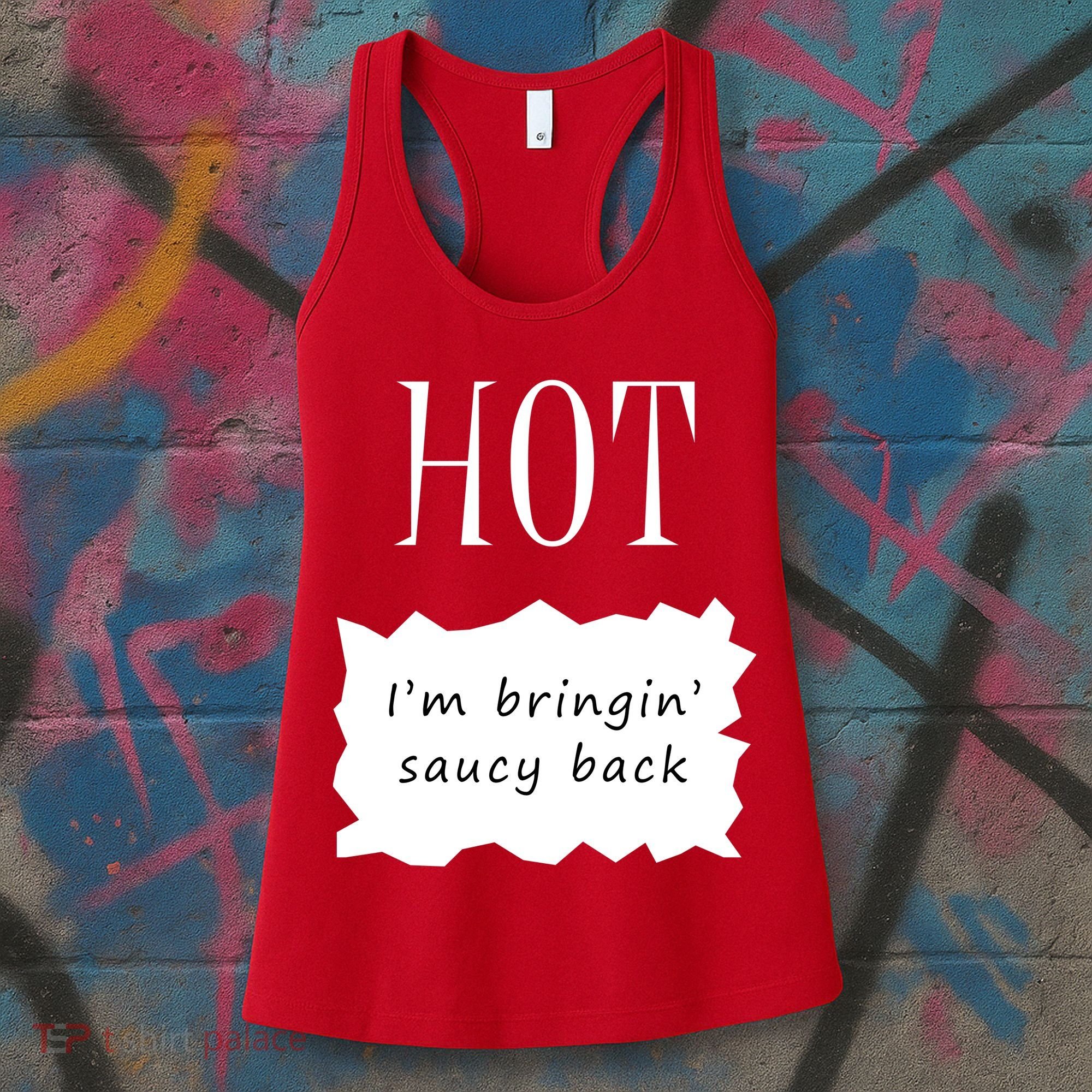 Hot I'm Bringing Saucy Back Women's Tank Top