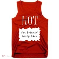 Hot I'm Bringing Saucy Back Tank Top thumb 0