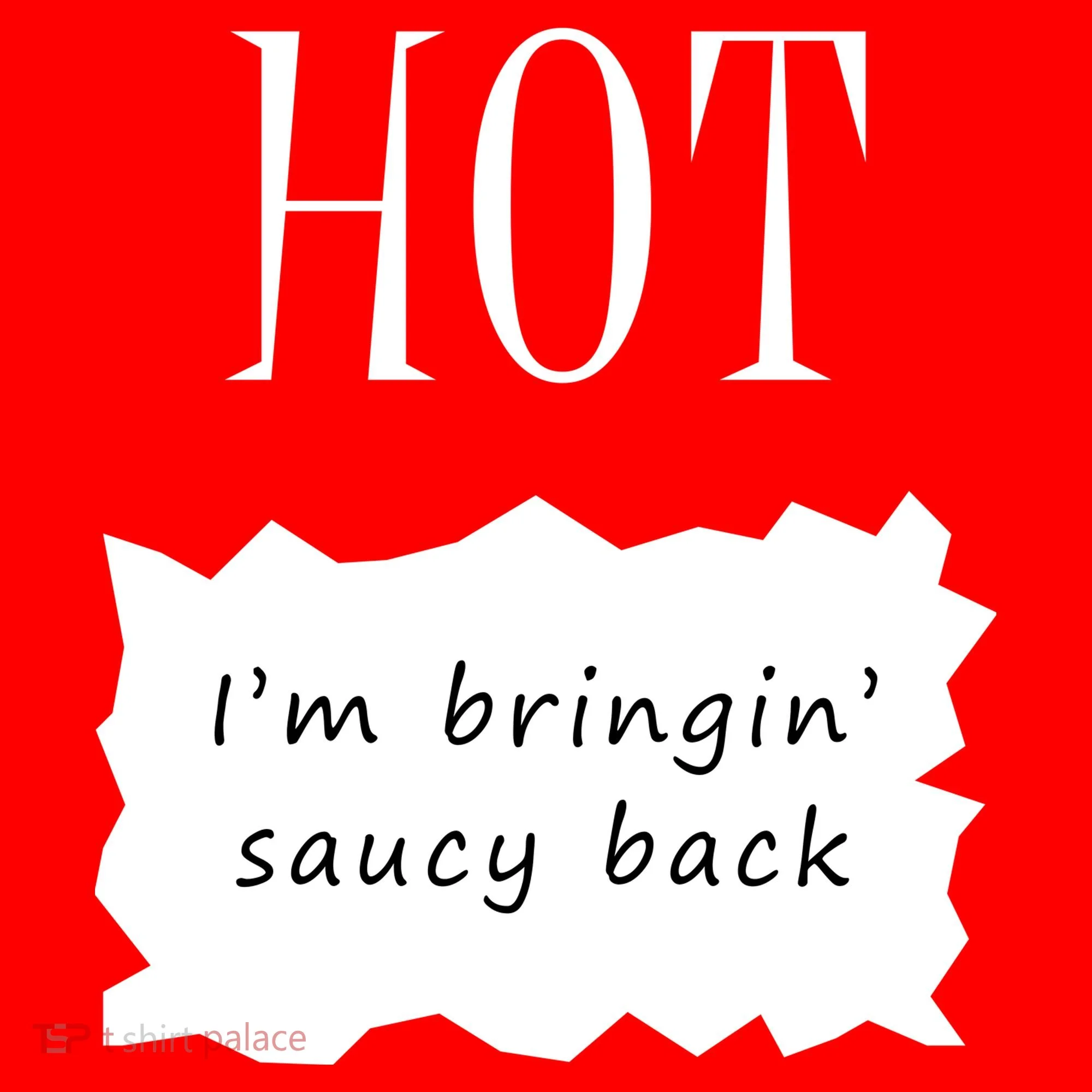 Hot I'm Bringing Saucy Back Tank Top