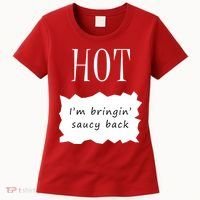 Hot I'm Bringing Saucy Back Women's T-Shirt thumb 0