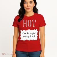 Hot I'm Bringing Saucy Back Women's T-Shirt thumb 4