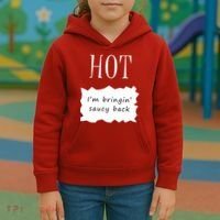 Hot I'm Bringing Saucy Back Kids Hoodie thumb 3