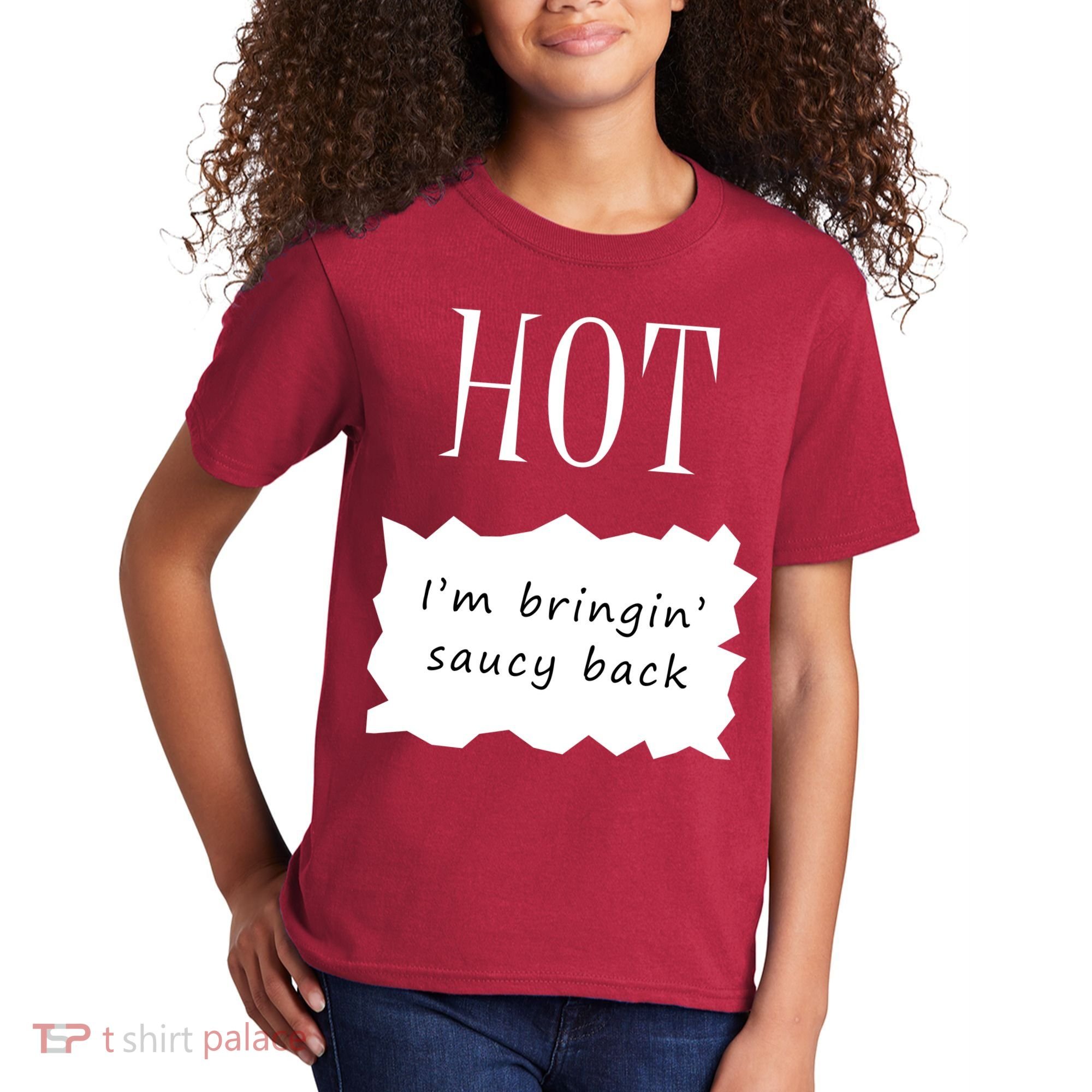 Hot I'm Bringing Saucy Back Kids T-Shirt