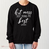 Hot Mess Just Doing My Best #MomLife Mother's Day Women's Sweatshirt thumb 0