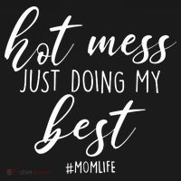 Hot Mess Just Doing My Best #MomLife Mother's Day Sweatshirt thumb 3