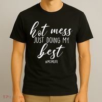 Hot Mess Just Doing My Best #MomLife Mother's Day T-Shirt thumb 3