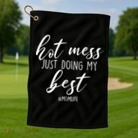 Hot Mess Just Doing My Best #MomLife Mother's Day Golf Towel thumb 1