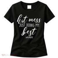 Hot Mess Just Doing My Best #MomLife Mother's Day Women's T-Shirt thumb 0