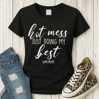 Hot Mess Just Doing My Best #MomLife Mother's Day Women's T-Shirt thumb 3