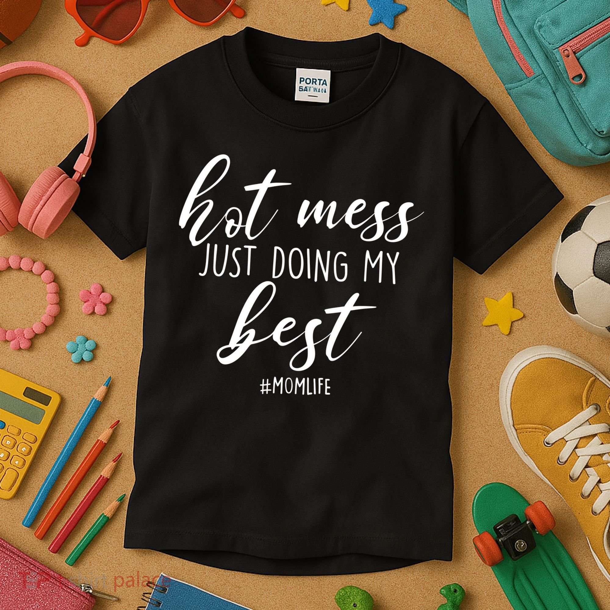 Hot Mess Just Doing My Best #MomLife Mother's Day Kids T-Shirt