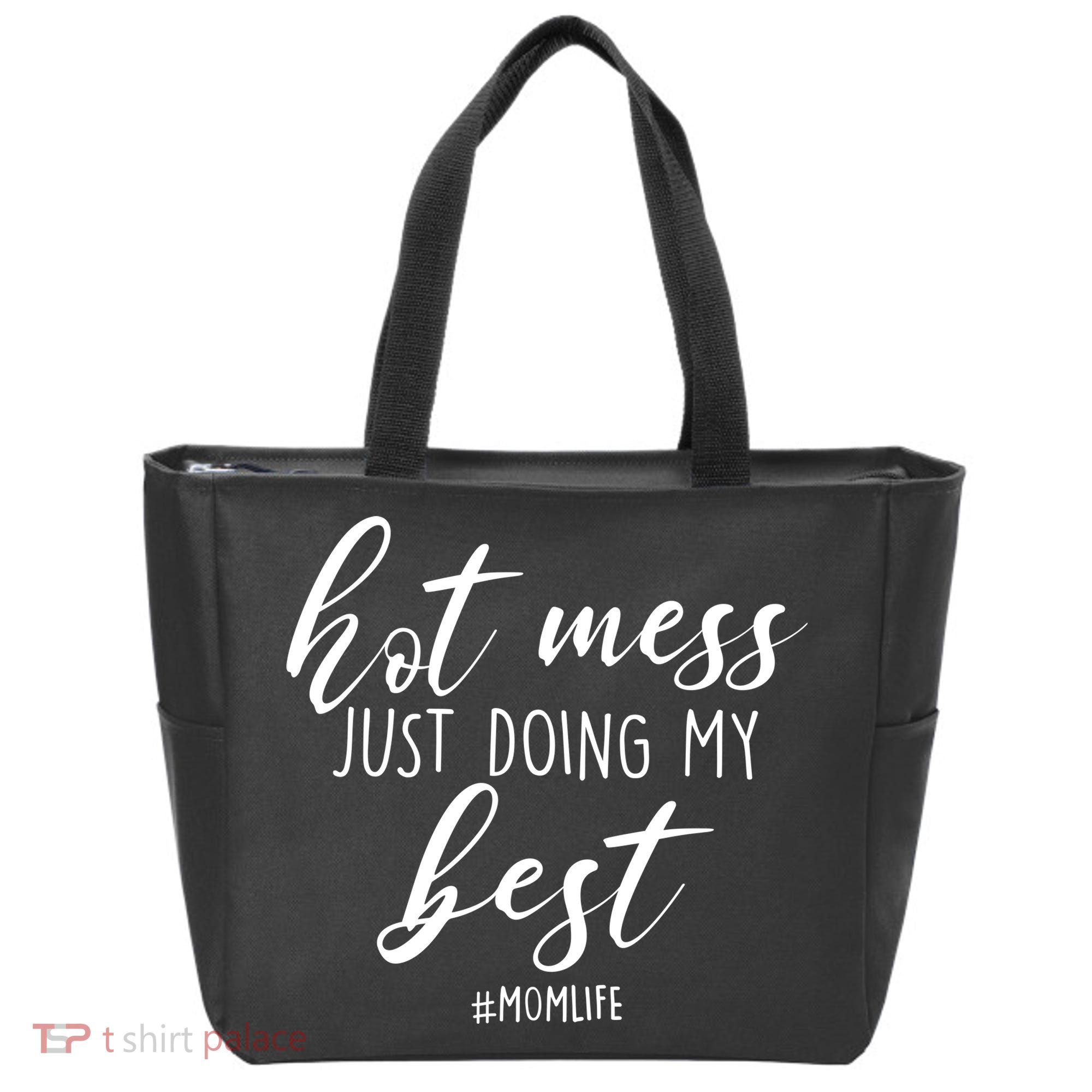 Hot Mess Just Doing My Best #MomLife Mother's Day Tote Bag