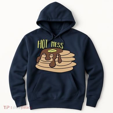 Hot Mess Pancakes Hoodie