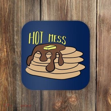 Hot Mess Pancakes Coaster