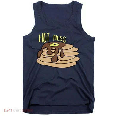Hot Mess Pancakes Tank Top