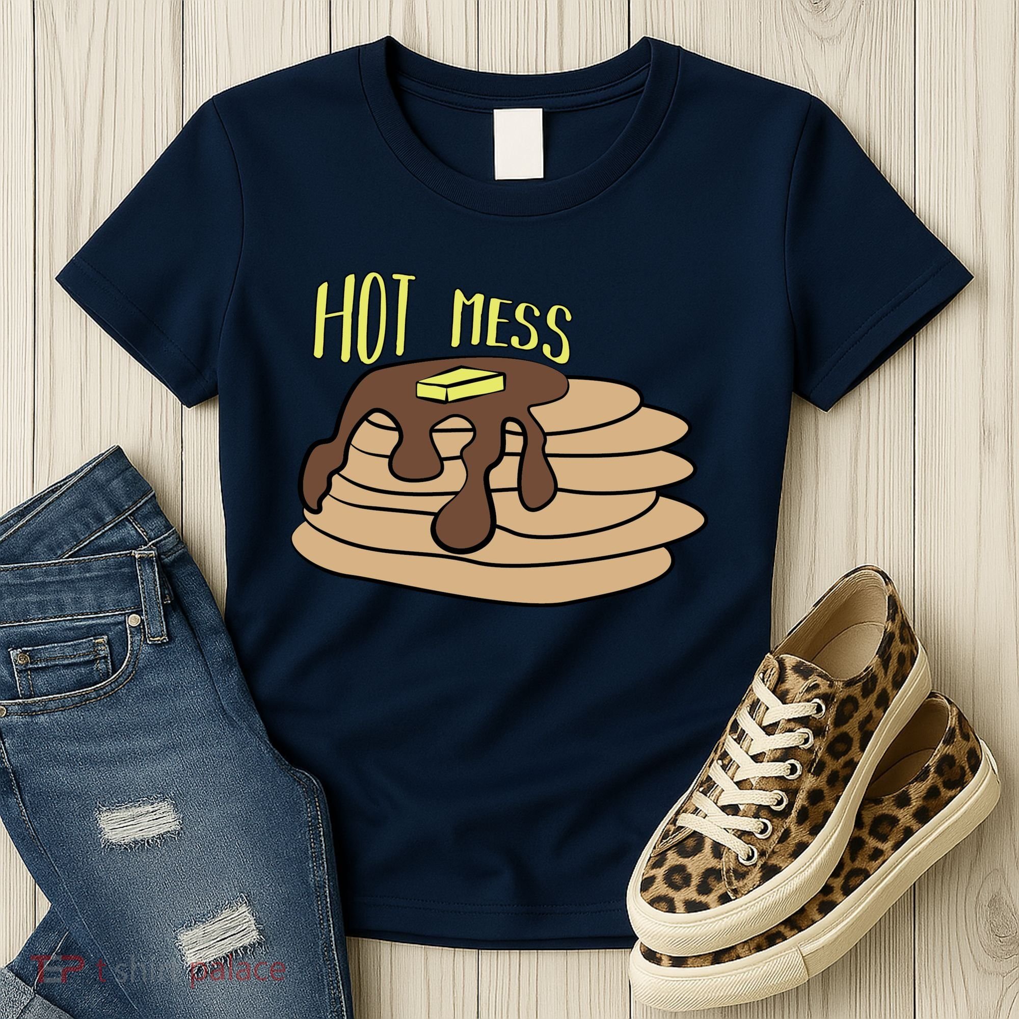 Hot Mess Pancakes Women's T-Shirt