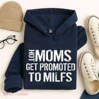 Hot Moms Get Promoted to MILFS Hoodie thumb 4