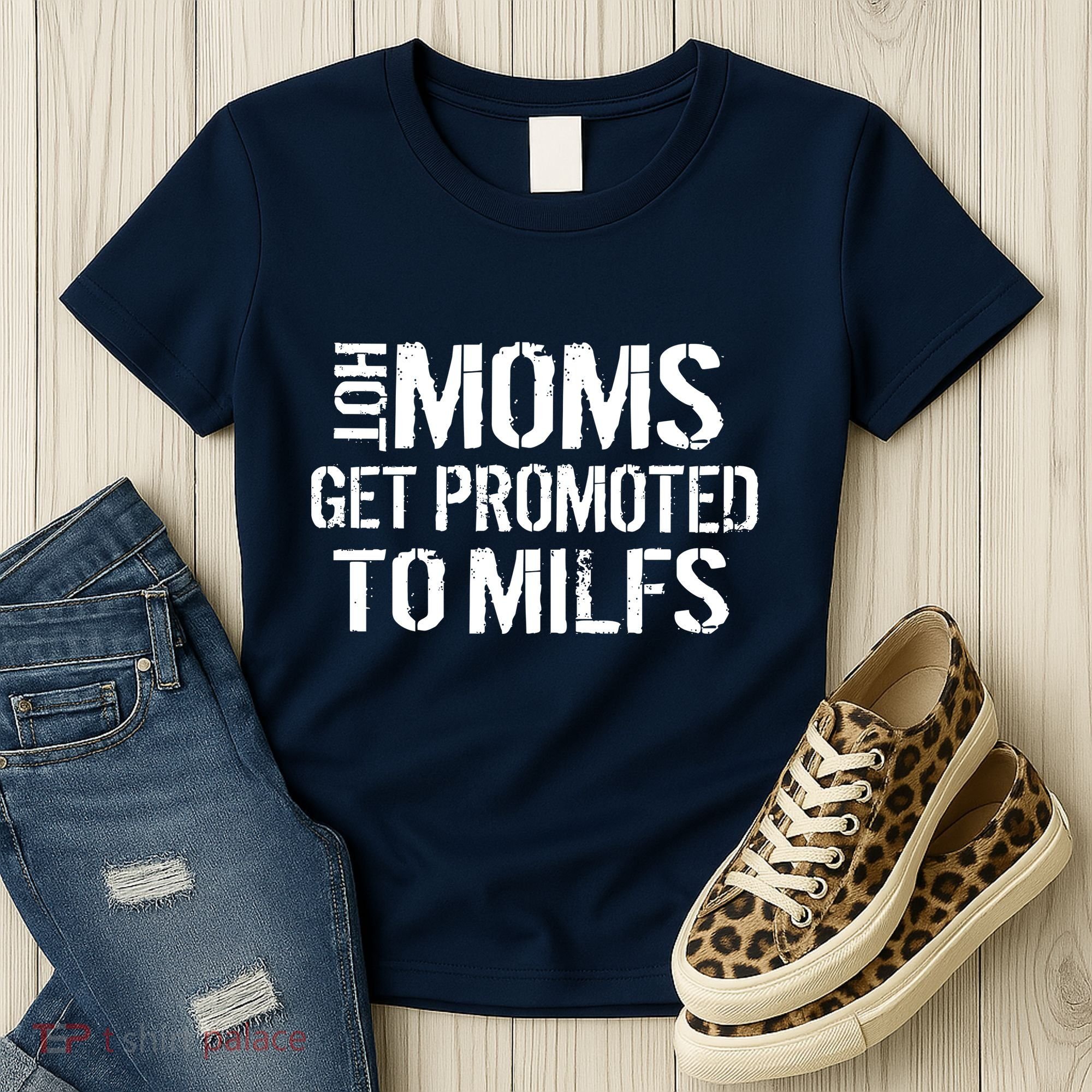 Hot Moms Get Promoted to MILFS Women's T-Shirt