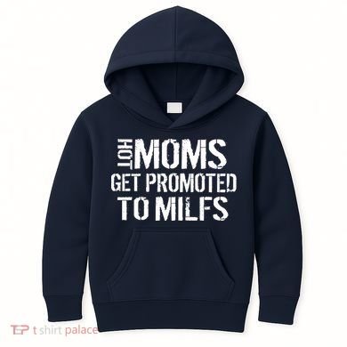 Hot Moms Get Promoted to MILFS Kids Hoodie