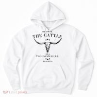 He Owns The Cattle On A Thousand Hills Hoodie thumb 0