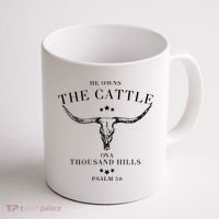 He Owns The Cattle On A Thousand Hills Coffee Mug thumb 1