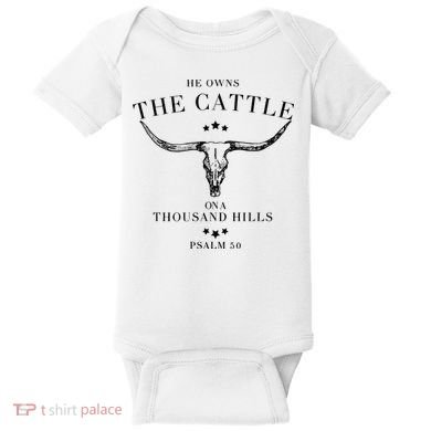 He Owns The Cattle On A Thousand Hills Baby Bodysuit