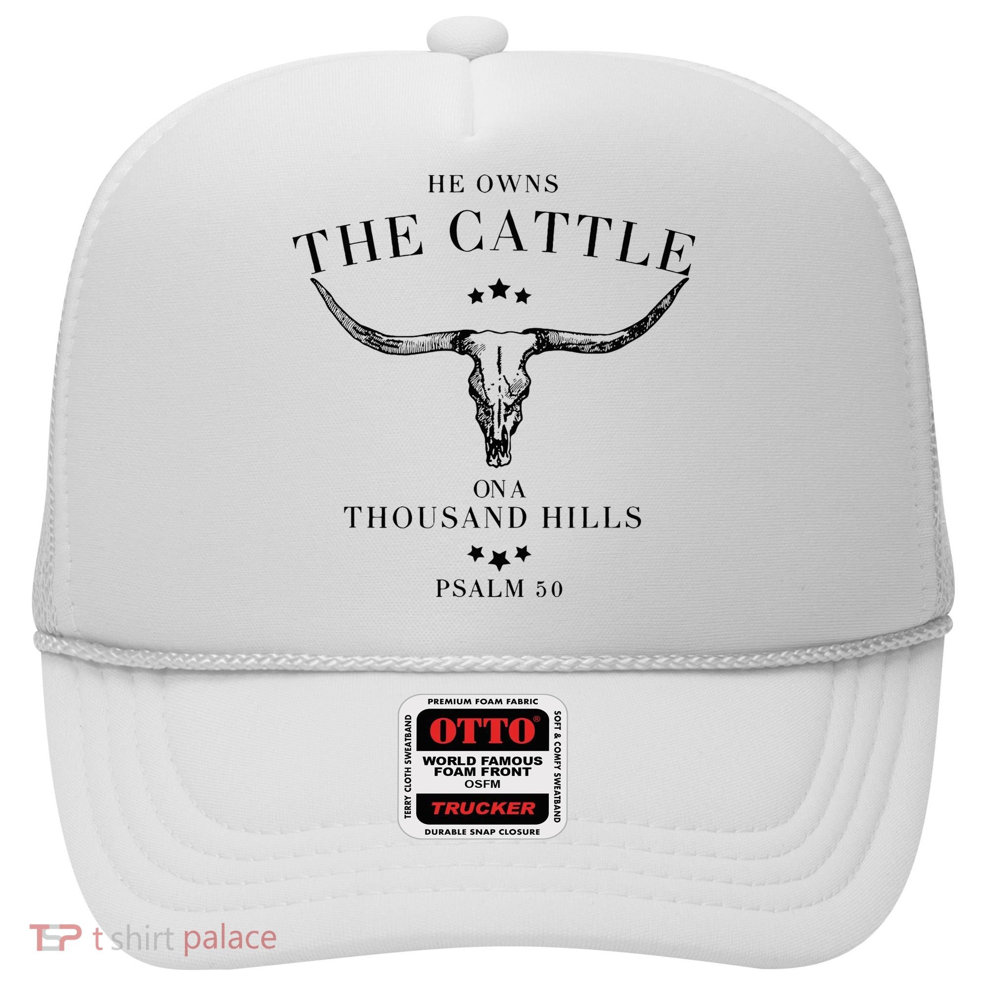 He Owns The Cattle On A Thousand Hills Hat
