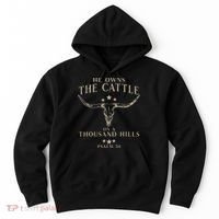 He Owns The Cattle On A Thousand Hills Psalm 50 Hoodie thumb 0