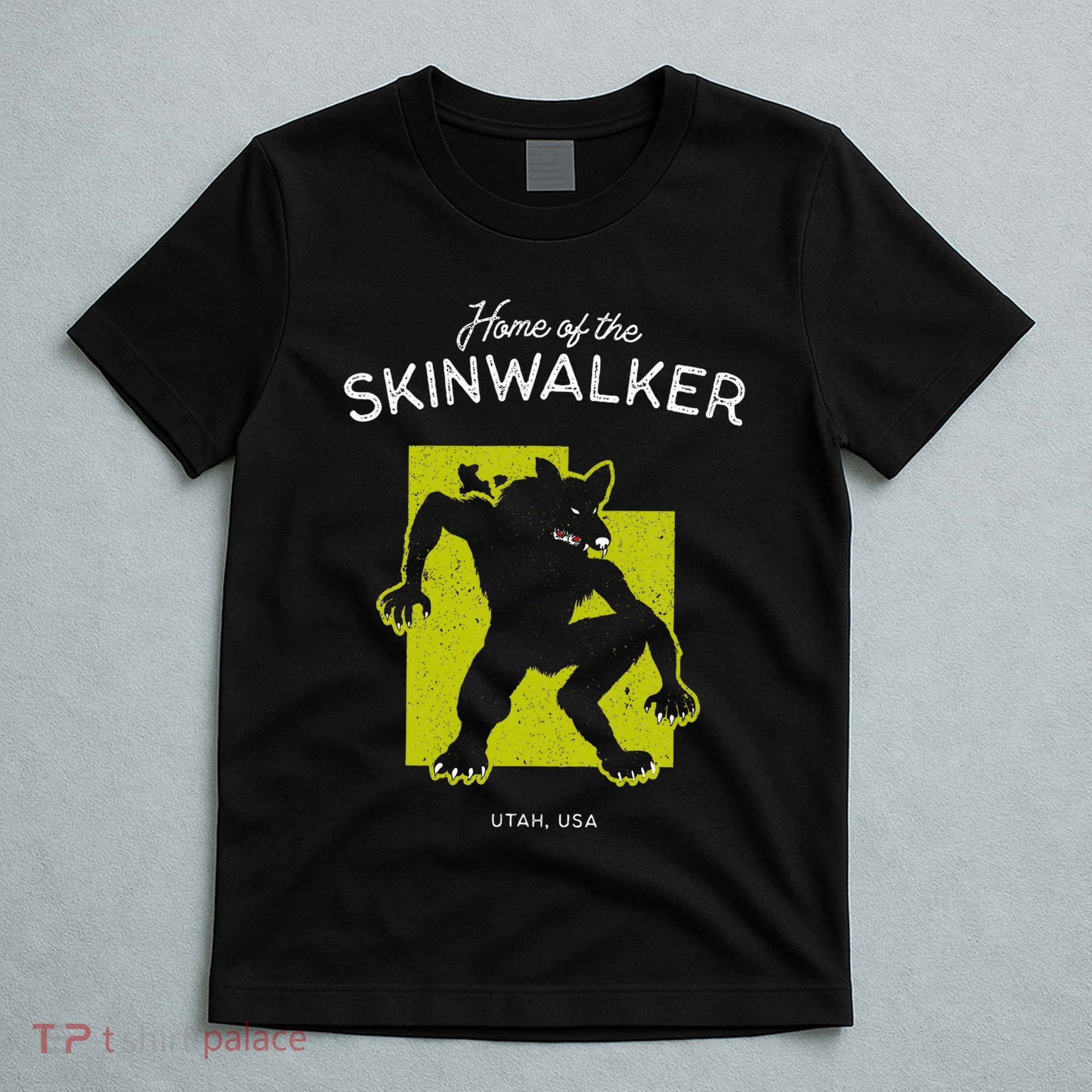 Home Of The Skinwalker Utah Usa Cryptid T-Shirt