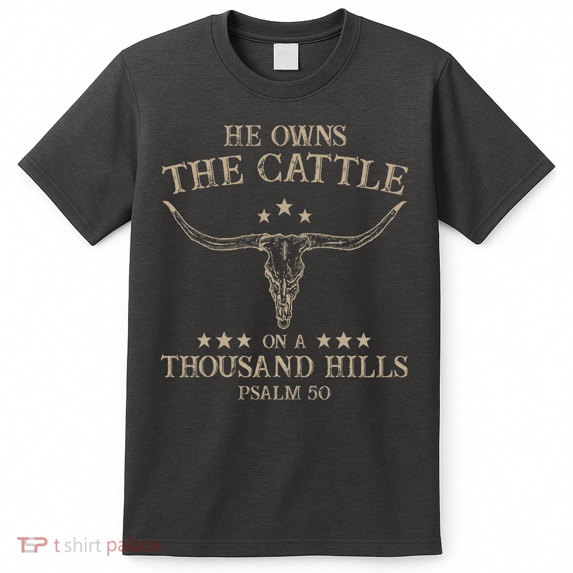 He Owns The Cattle On A Thousand Hills Psalm 50 Vintage Cow T-Shirt