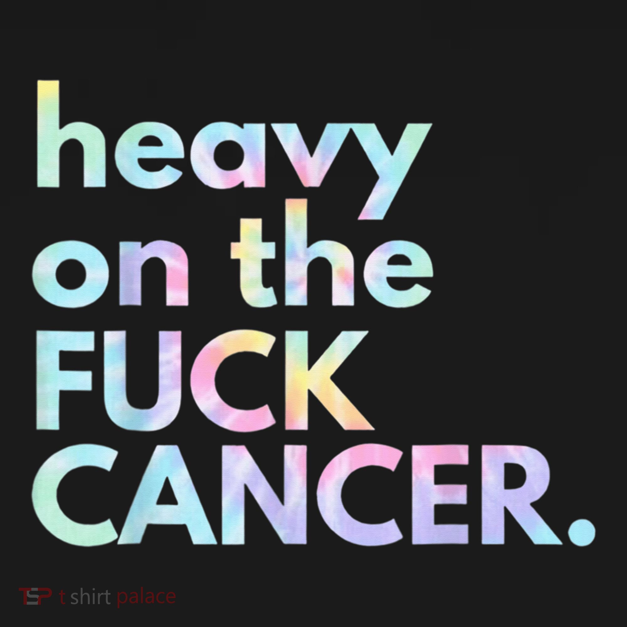 Heavy On The Fuck Cancer Tie Dye Distressed Awareness Tote Bag