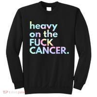 Heavy On The Fuck Cancer Tie Dye Distressed Awareness Sweatshirt thumb 0