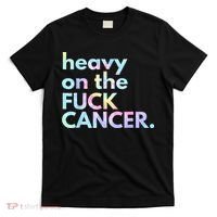 Heavy On The Fuck Cancer Tie Dye Distressed Awareness T-Shirt thumb 0