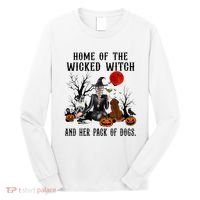 Home Of The Wicked Witch And Her Pack Of Dog Long Sleeve Shirt thumb 0