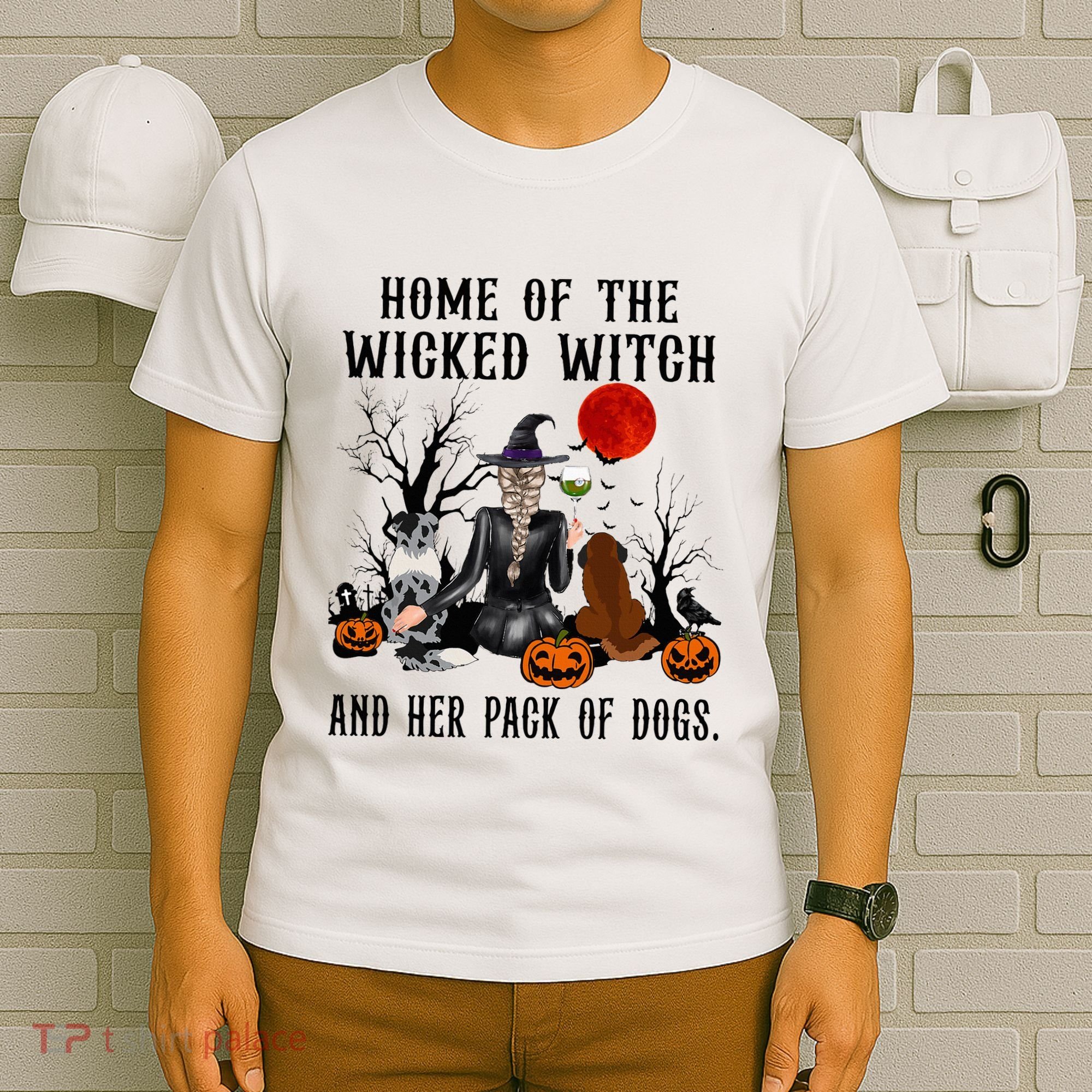 Home Of The Wicked Witch And Her Pack Of Dog T-Shirt