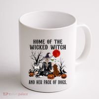 Home Of The Wicked Witch And Her Pack Of Dog Coffee Mug thumb 1