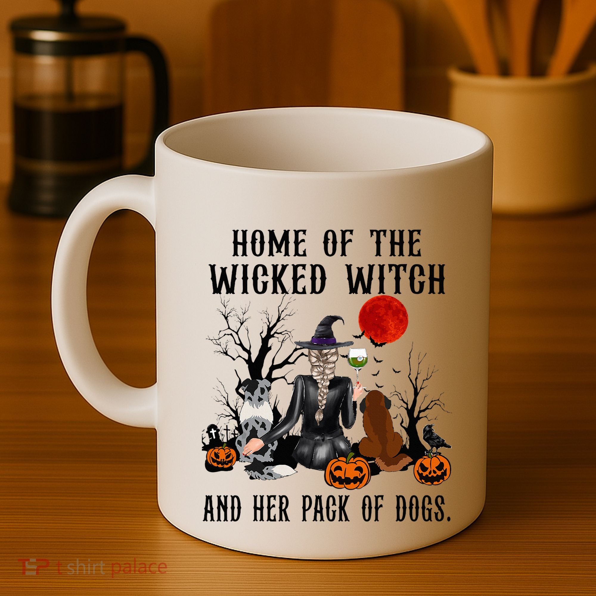 Home Of The Wicked Witch And Her Pack Of Dog Coffee Mug
