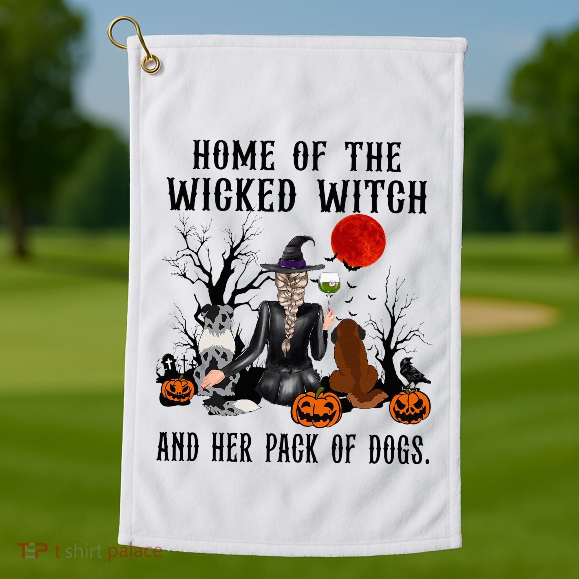 Home Of The Wicked Witch And Her Pack Of Dog Golf Towel