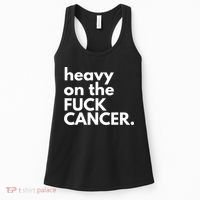 Heavy On The Fuck Cancer Women's Tank Top thumb 0