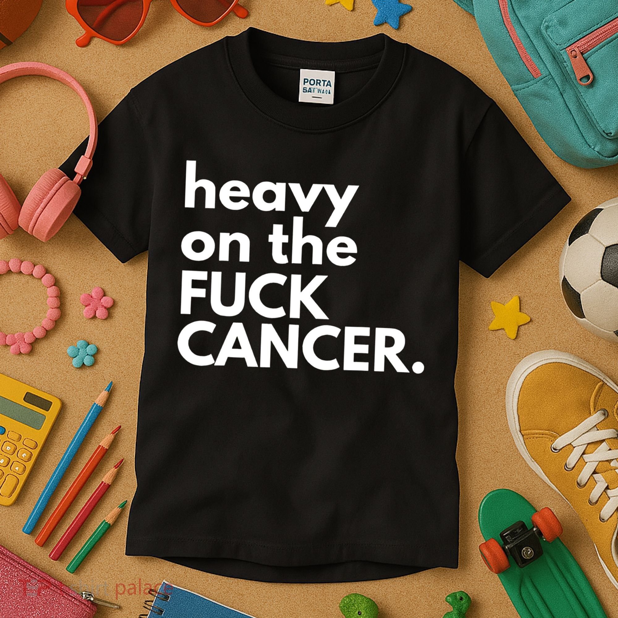 Heavy On The Fuck Cancer Kids T-Shirt
