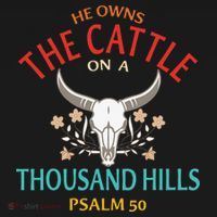 He Owns The Cattle On A Buffalo Thousand Hills Psalm 50 Women's Hoodie thumb 2