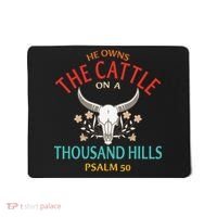 He Owns The Cattle On A Buffalo Thousand Hills Psalm 50 Mousepad thumb 0